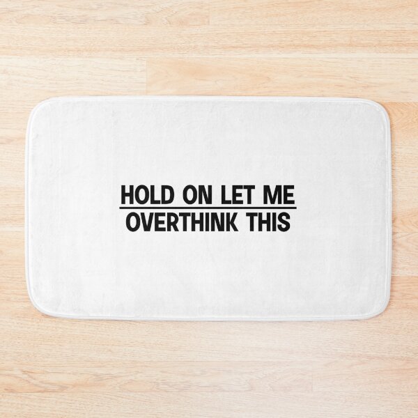 Item preview, hold on let me over think this designed and sold by designing01Ar3.