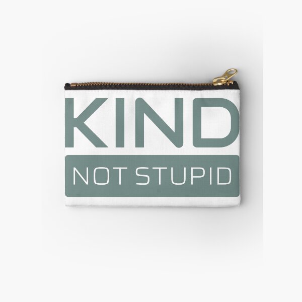 Item preview, Kind - Not Stupid (Grey-Green) designed and sold by ByMaSOLE.