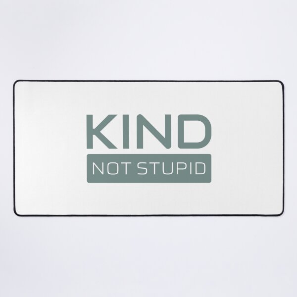 Item preview, Kind - Not Stupid (Grey-Green) designed and sold by ByMaSOLE.