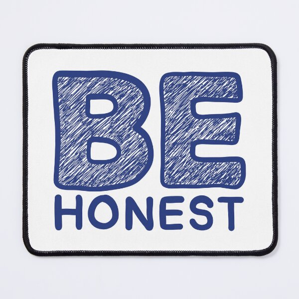 Item preview, Be Honest  designed and sold by ArtNoveltee.