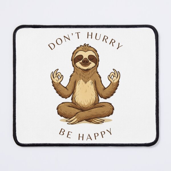 Item preview, Don't Hurry Be Happy Sloth Meditation Gift designed and sold by AlfeArts.