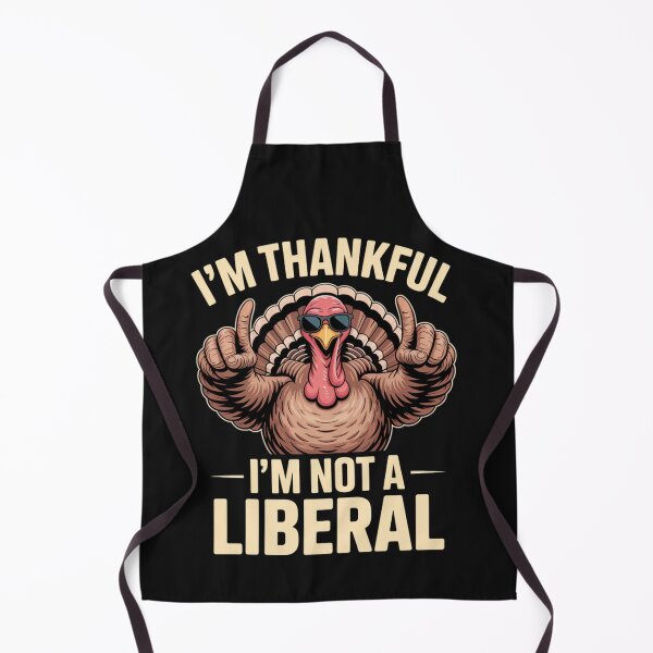 Item preview, I’m Thankful I’m Not A Liberal Funny Thanksgiving Essential designed and sold by Clairenity Studio.