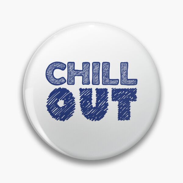 Item preview, Chill Out designed and sold by ArtNoveltee.