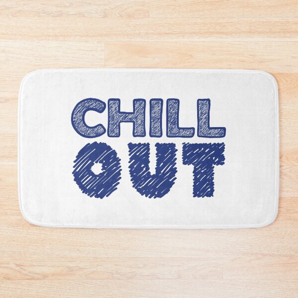 Item preview, Chill Out designed and sold by ArtNoveltee.