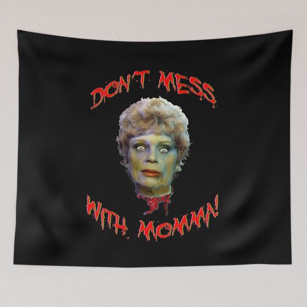 Item preview, Friday the 13th Pamela Voorhees Rotted Don't Mess With Momma! F13Pt2 designed and sold by AbbottDesigns.