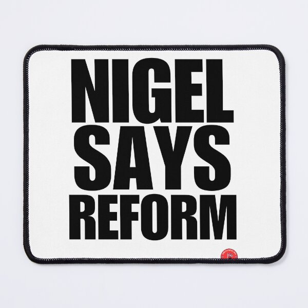 Item preview, Nigel Says Reform designed and sold by The-Patriot-Pen.