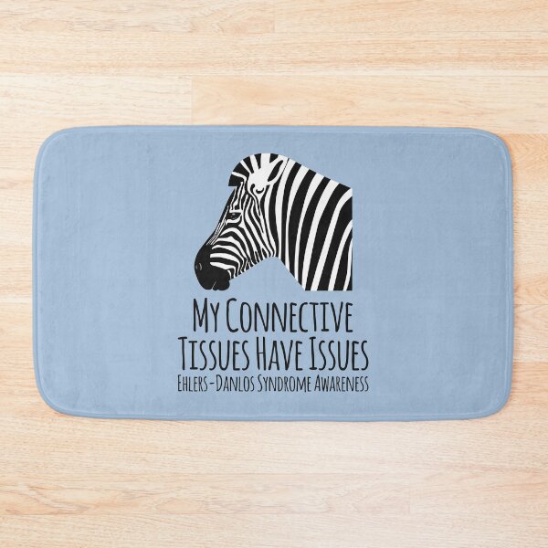 Item preview, EDS Awareness Zebra - My Connective Tissues Have Issues designed and sold by Designs by Jesabee.