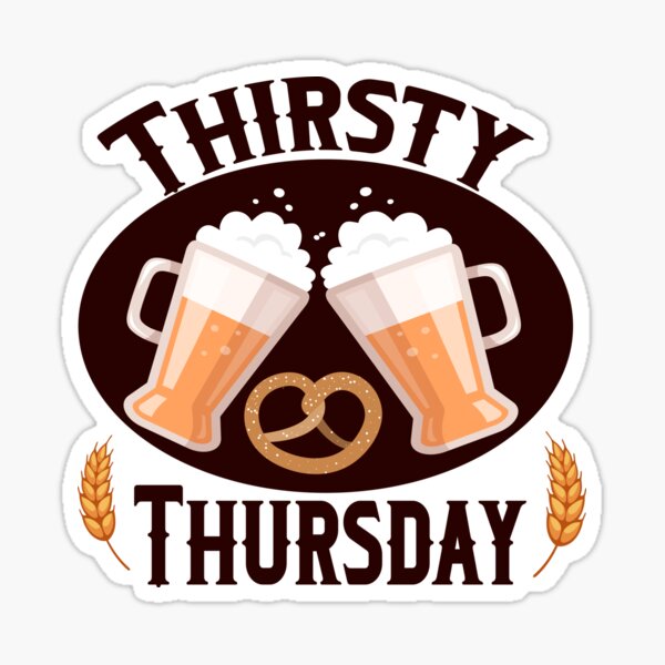 thirsty-thursday-gifts-merchandise-redbubble