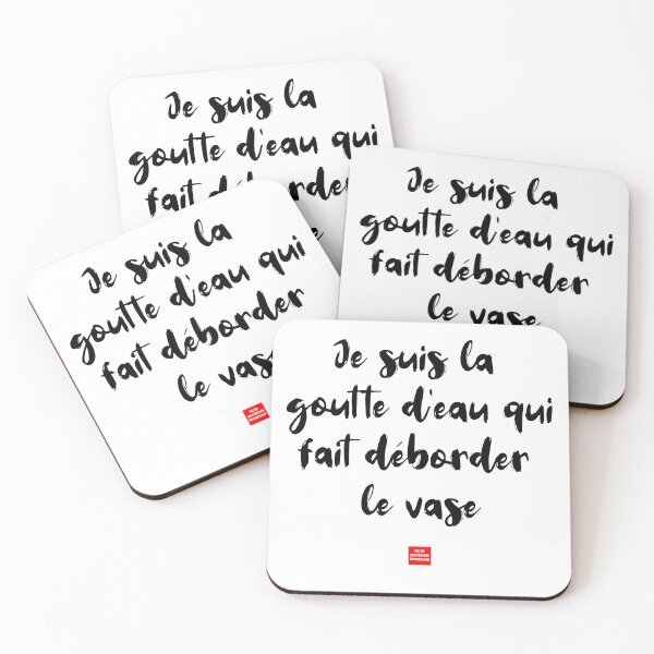 Item preview, Je suis la goutte d’eau qui fait déborder le vase – I Am the Straw That Broke the Camel’s Back  Description designed and sold by FrancophileFun.
