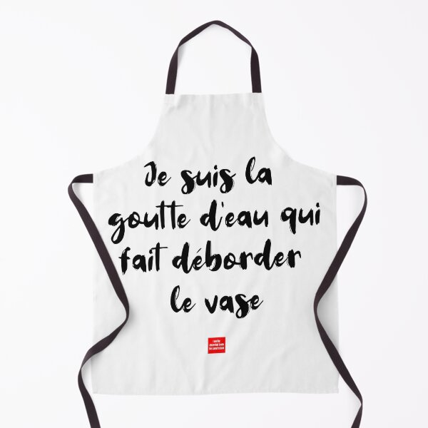 Item preview, Je suis la goutte d’eau qui fait déborder le vase – I Am the Straw That Broke the Camel’s Back Description designed and sold by FrancophileFun.