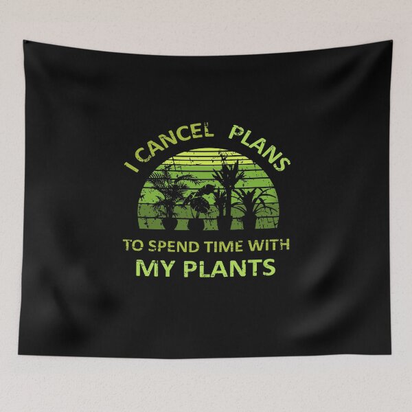 Item preview, I Cancel Plans To Spend Time with my Plants designed and sold by FandomizedRose.