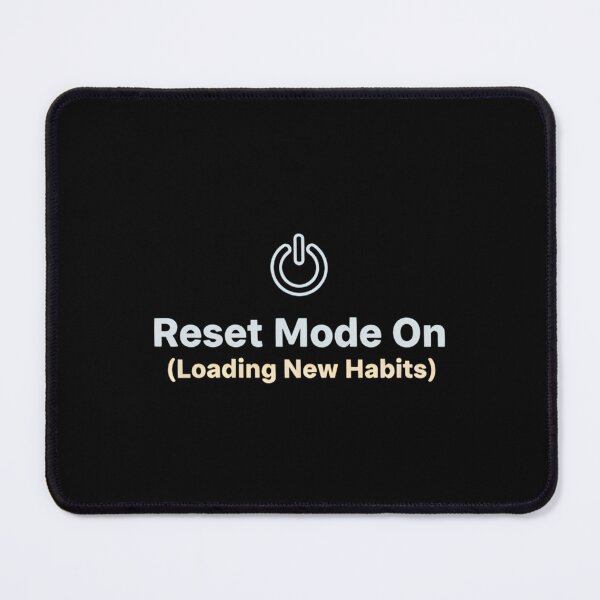 Item preview, Reset Mode On (Loading New Habits) designed and sold by yusufdehbi.