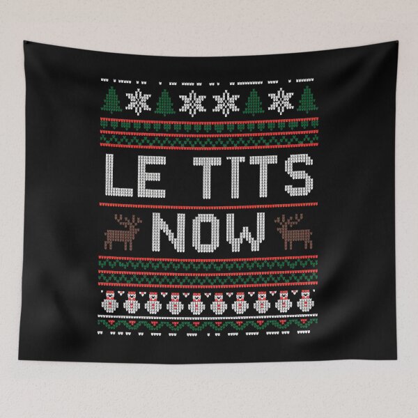 Item preview, Le Tits Now Funny Xmas Let It Snow Winter designed and sold by KristenosNehk.