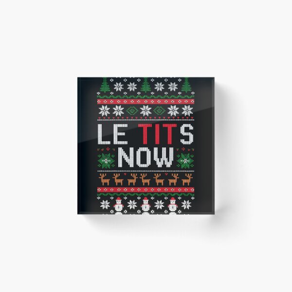 Item preview, Le Tits Now Funny Xmas Let It Snow Ugly Christmas Sweater designed and sold by KristenosNehk.