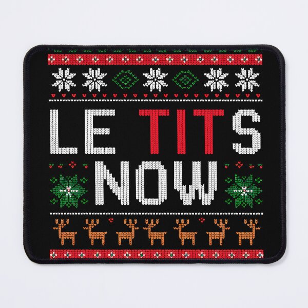 Item preview, Le Tits Now Funny Xmas Let It Snow Ugly Christmas Sweater designed and sold by KristenosNehk.