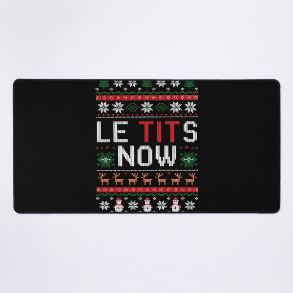 Item preview, Le Tits Now Funny Xmas Let It Snow Ugly Christmas Sweater designed and sold by KristenosNehk.