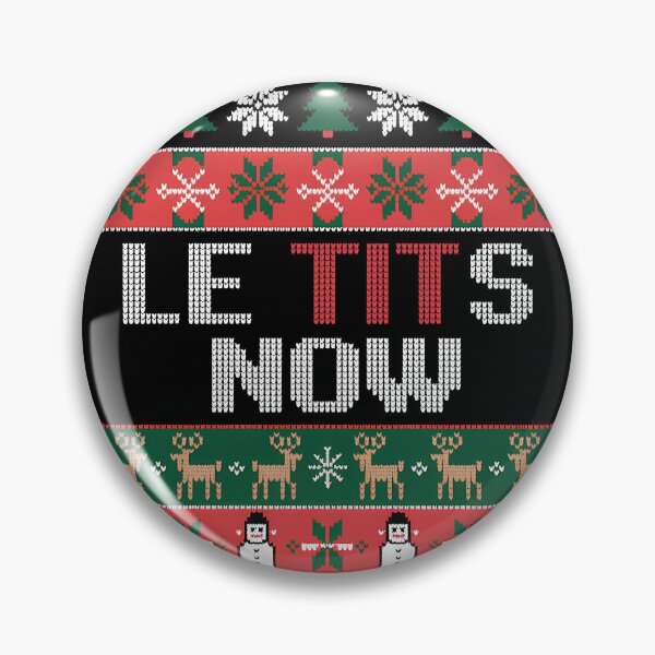 Item preview, Le Tits Now Cool Xmas Let It Snow Ugly Christmas Sweater designed and sold by KristenosNehk.