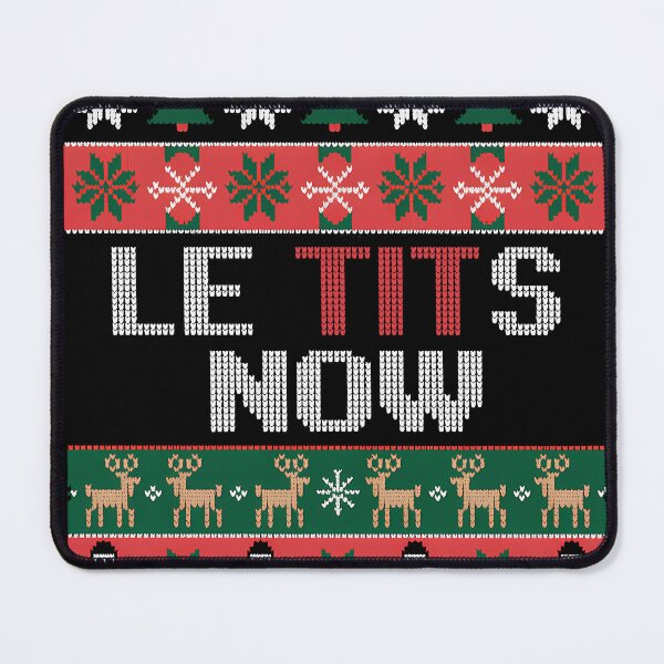 Item preview, Le Tits Now Cool Xmas Let It Snow Ugly Christmas Sweater designed and sold by KristenosNehk.