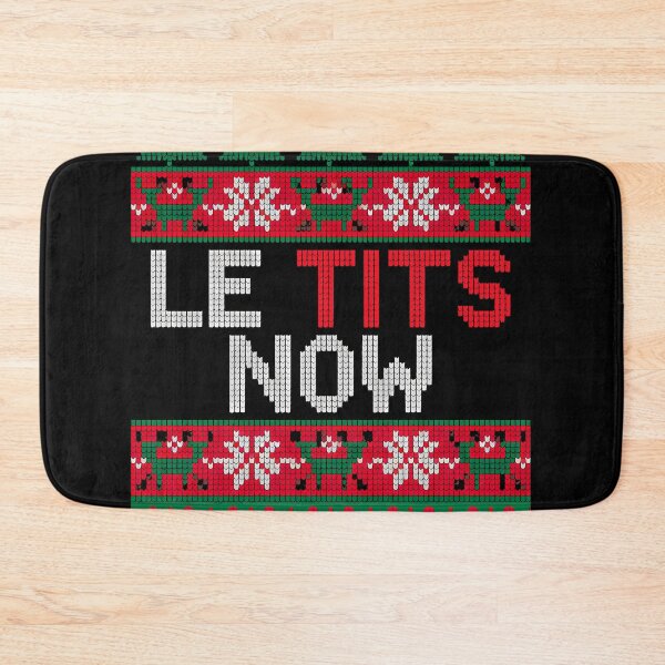 Item preview, Le Tits Now Funny Xmas Let It Snow merry christmas designed and sold by KristenosNehk.