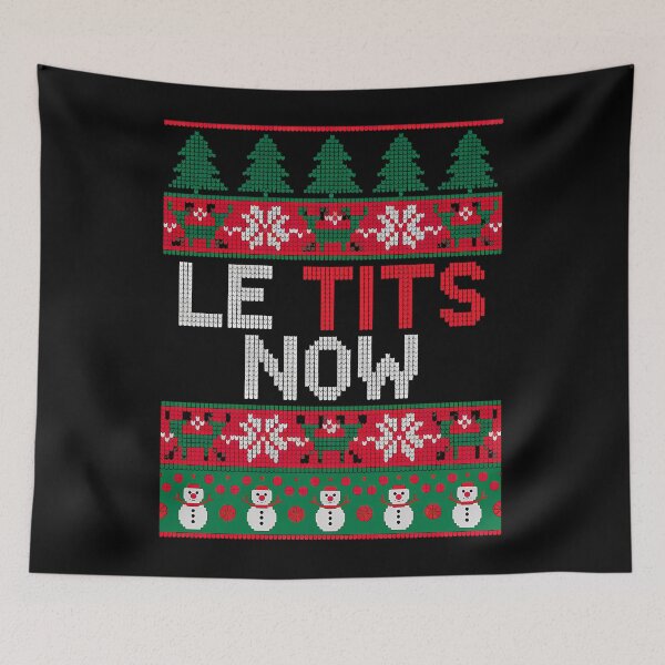 Item preview, Le Tits Now Funny Xmas Let It Snow merry christmas designed and sold by KristenosNehk.