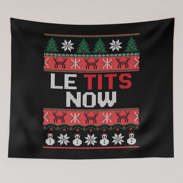 Item preview, Le Tits Now Funny Xmas Let It Snow Winter designed and sold by KristenosNehk.