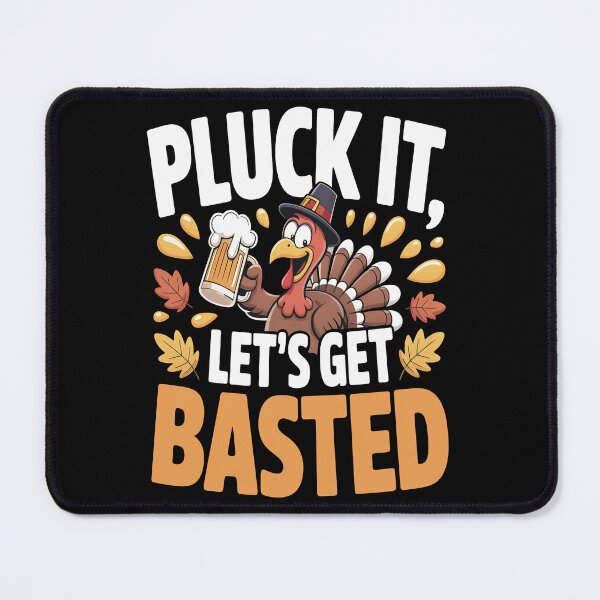 Item preview, Pluck It, Let’s Get Basted Funny Gift for People Who Love Thanksgiving Humor designed and sold by SkymarArt.