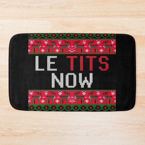 Item preview, Le Tits Now Funny Xmas Let It Snow Holiday Season designed and sold by KristenosNehk.