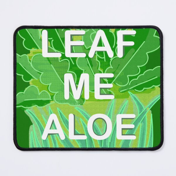 Item preview, Leaf Me Aloe designed and sold by Sparkleweather.
