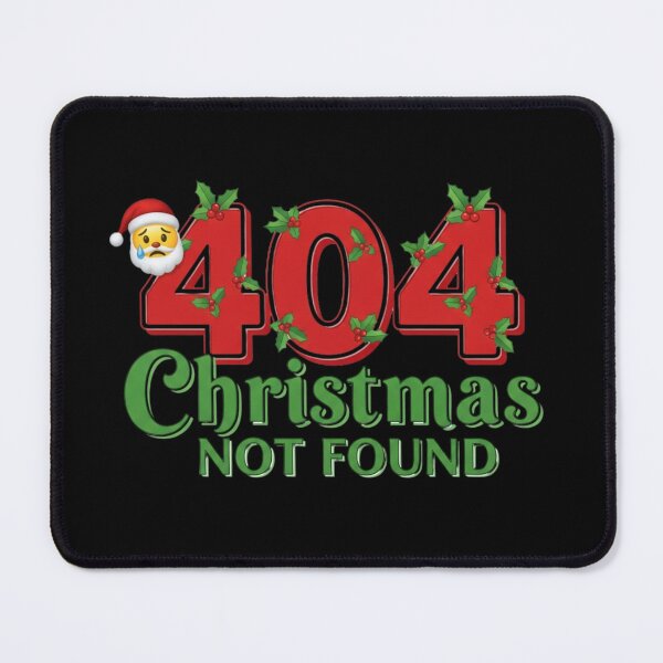 Item preview, 404 Christmas Not Found" | Funny Holiday Error Screen  designed and sold by Design_Your_Day.