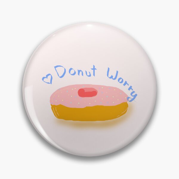 Item preview, Donut Worry designed and sold by Riley's Designs!.