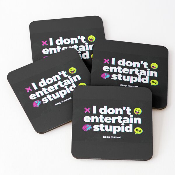 Item preview, I don't entertain stupid designed and sold by BullyProof.