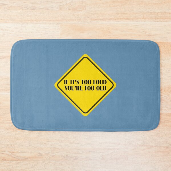 Item preview, IF IT'S TOO LOUD - YOU'RE TOO OLD - Music Pop designed and sold by CalroStudiio.