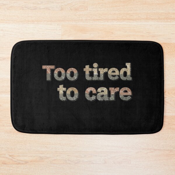 Item preview, Too Tired To Care  Distressed Design Vintage Retro Slogan Art designed and sold by Design_Your_Day.