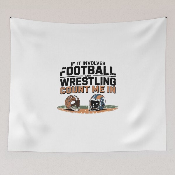 Item preview, If It Involves Football And Wrestling Count Me In designed and sold by Naitsebas.