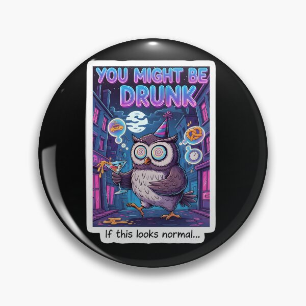 Item preview, You Might Be Drunk designed and sold by Perloth.
