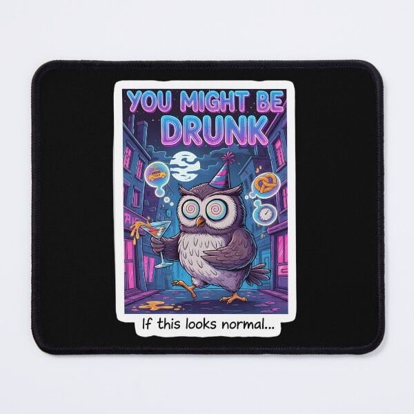 Item preview, You Might Be Drunk designed and sold by Perloth.