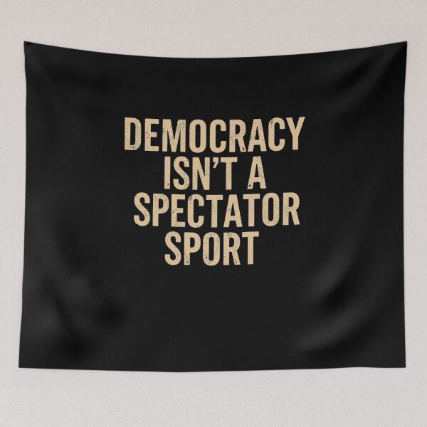 Item preview, Democracy Isn’t a Spectator Sport – Minimalist Cosmic Typography Design designed and sold by SaritaVerseArt.