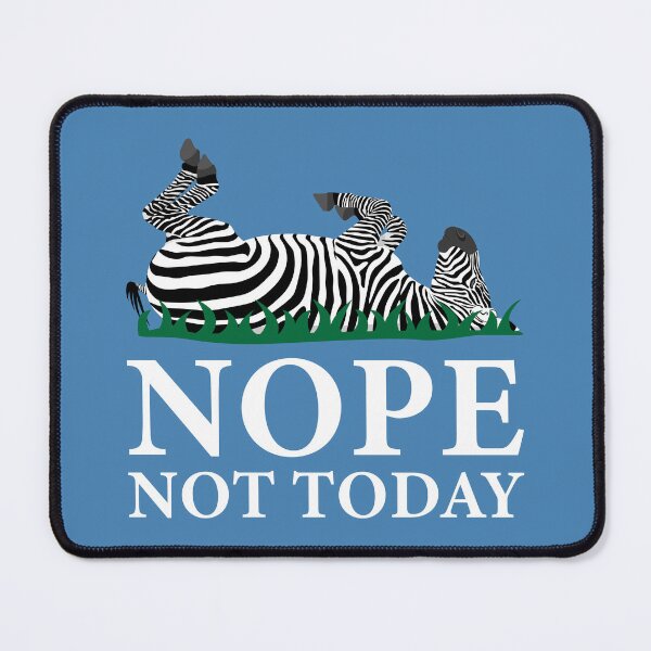 Item preview, Nope Zebra – Chronic Chill Mode designed and sold by Designs by Jesabee.