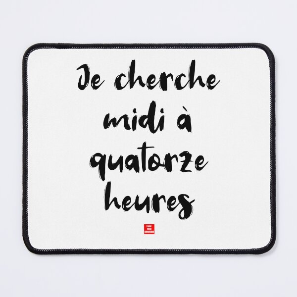 Item preview, Je cherche midi à quatorze heures – I Make Things More Complicated Than They Are (French Idiom Typography) designed and sold by FrancophileFun.