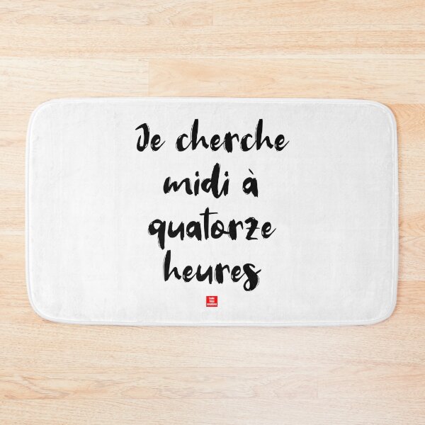 Item preview, Je cherche midi à quatorze heures – I Make Things More Complicated Than They Are (French Idiom Typography) designed and sold by FrancophileFun.