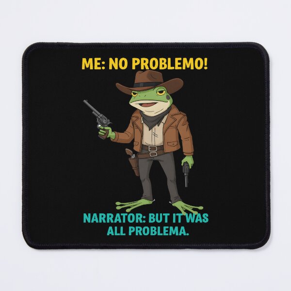 Item preview, No Problemo Frog — Narrator Voice: It Was All Problemo designed and sold by gear-posters.