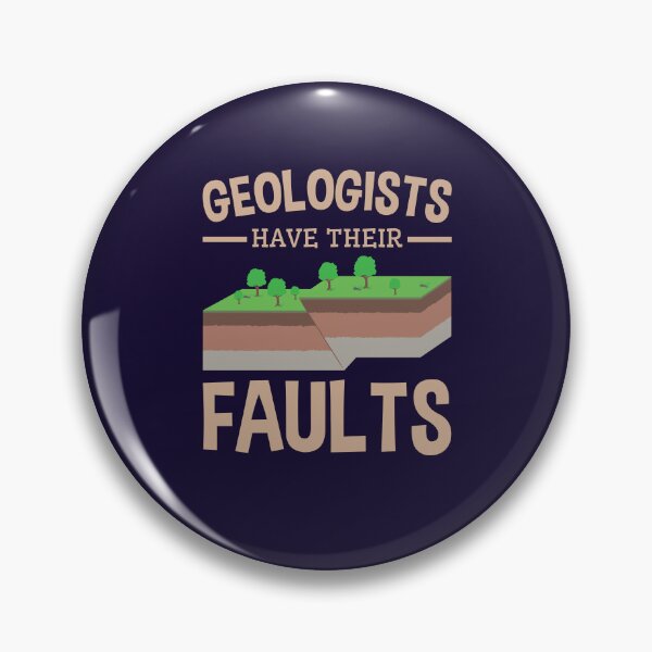 Item preview, Geologists Have Their Faults designed and sold by jaygo.
