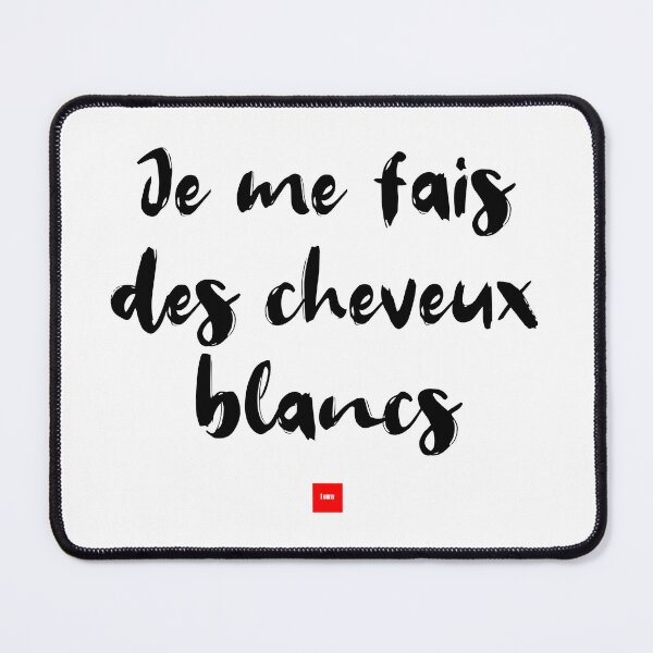 Item preview, Je me fais des cheveux blancs – I’m Worried Sick (French Idiom Typography) designed and sold by FrancophileFun.