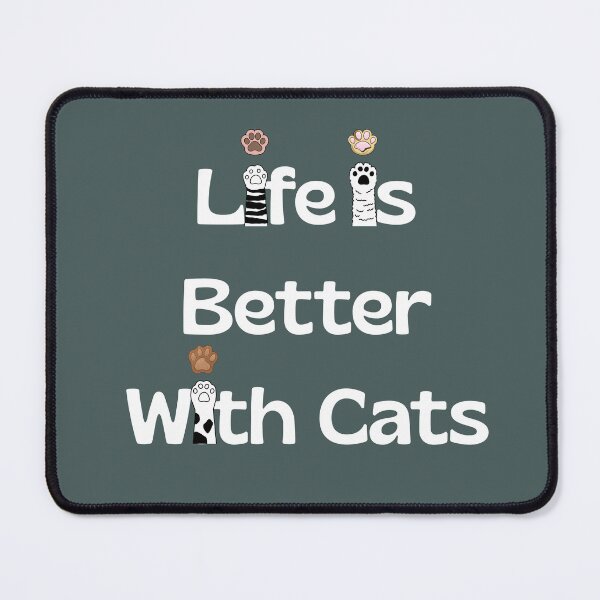 Item preview, Life Is Better With Cats | Cute Cat Lover Quote | Feline Pet Parent Design designed and sold by axiksa10.