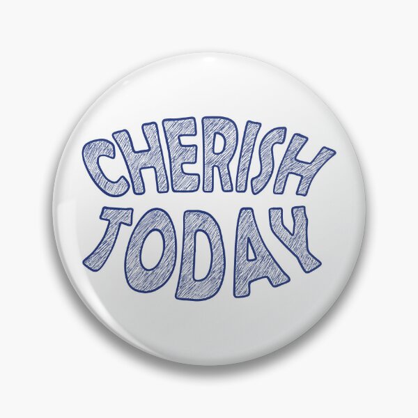 Item preview, Cherish Today designed and sold by ArtNoveltee.