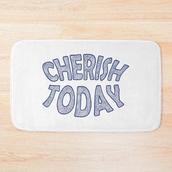 Item preview, Cherish Today designed and sold by ArtNoveltee.