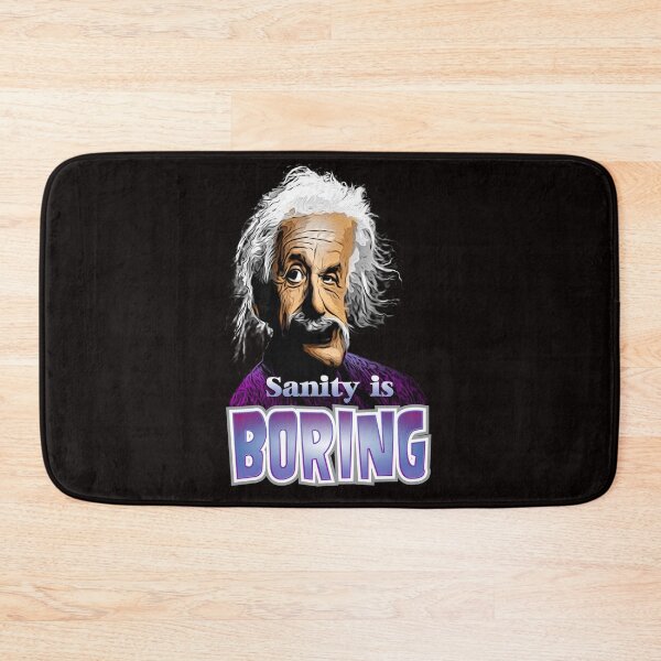 Item preview, Sanity is Boring designed and sold by MadArtistShirts.