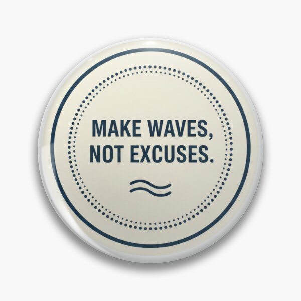 Item preview, Make Waves Not Excuses Minimalist Vintage Motivational Quote designed and sold by PRINTED ..