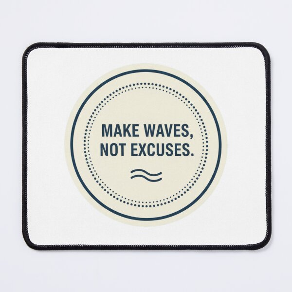 Item preview, Make Waves Not Excuses Minimalist Vintage Motivational Quote designed and sold by PRINTED ..