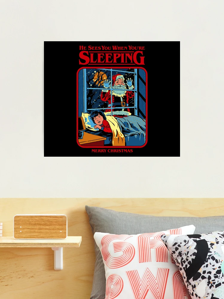 He Sees You When You're Sleeping